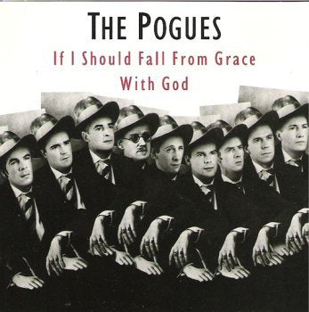 POGUES - IF I SHOULD FALL FROM GRACE WITH GOD