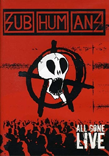 SUBHUMANS (BAND) - DVD-ALL GONE LIVE
