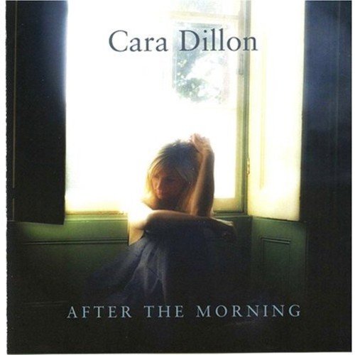 DILLON, CARA - AFTER THE MORNING