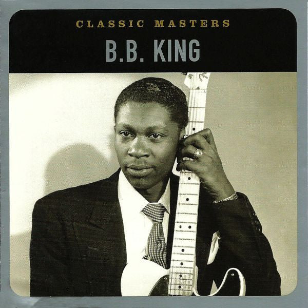KING, B.B. - CLASSIC MASTERS (REMASTERED)