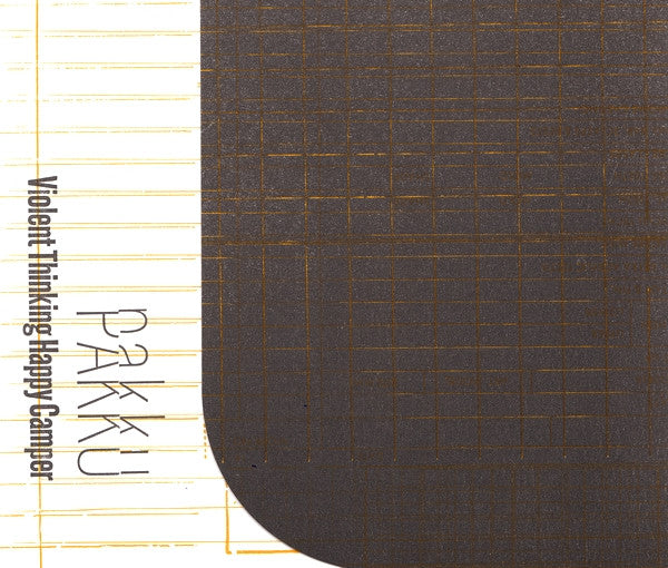 PAKKU - VIOLENT THINKING HAPPY CAMPERS