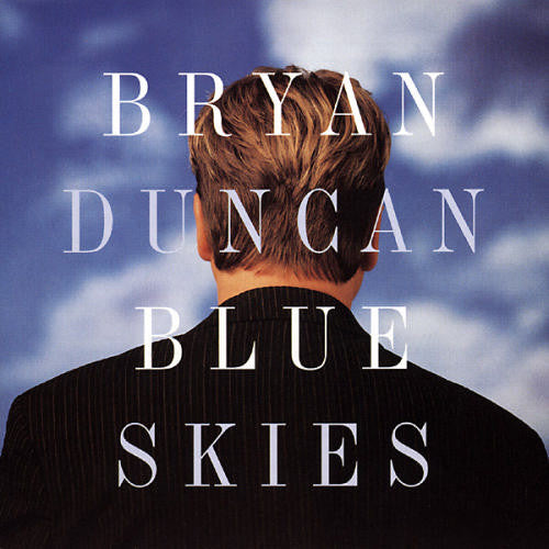 DUNCAN, BRYAN - BLUE SKIES