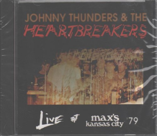 THUNDERS, JOHNNY - LIVE AT MAX'S KANSAS CITY '79