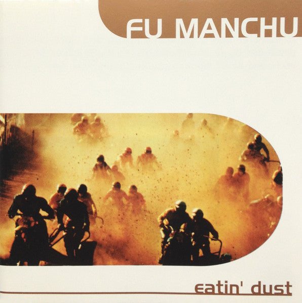 FU MANCHU - EATIN' DUST