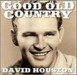 HOUSTON, DAVID - GOOD OLD COUNTRY