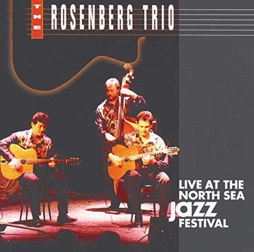 ROSENBERG TRIO - LIVE AT NORTH SEA JAZZ FESTIVAL