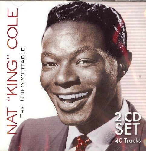 COLE, NAT KING - NAT KING COLE - THE UNFORGETTABLE 2-CD SET