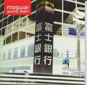 MOGWAI - YOUNG TEAM