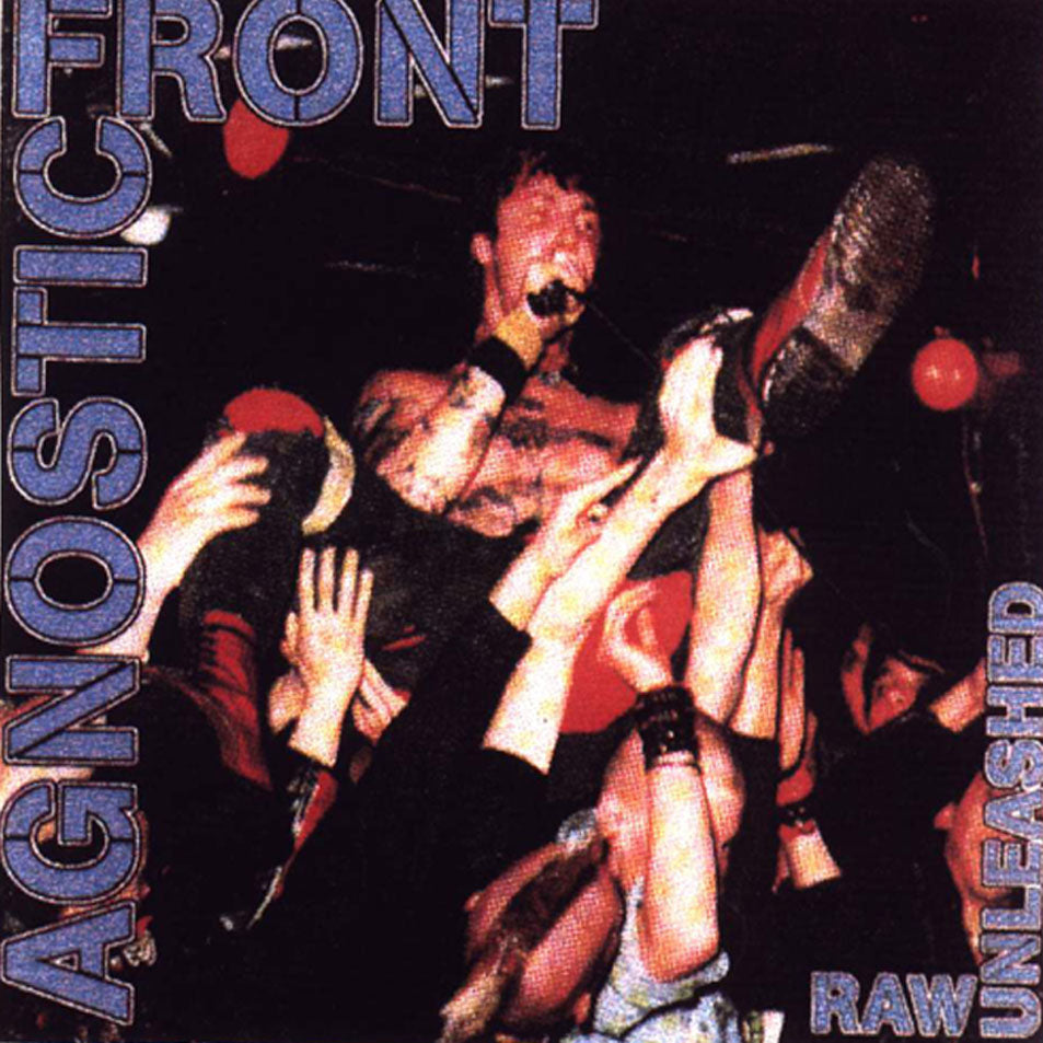 AGNOSTIC FRONT - RAW UNLEASHED