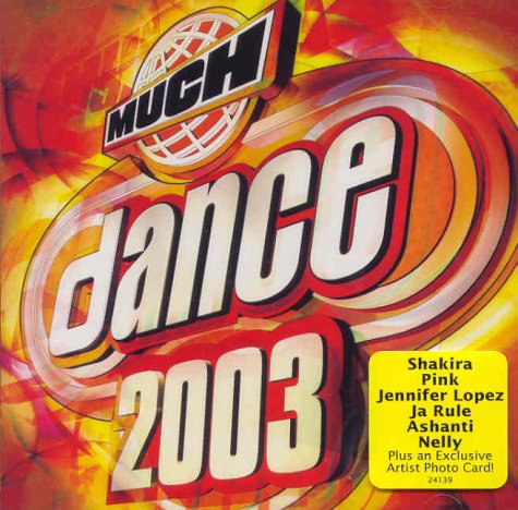 VARIOUS - 2003 MUCH DANCE (MUCH MUSIC)