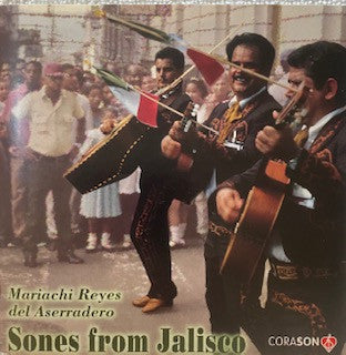 MARIACHI REYES DEL ASERRADERO - SONES FROM JALISCO