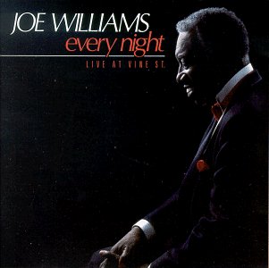 WILLIAMS, JOE - EVERY NIGHT-LIVE AT VINE ST