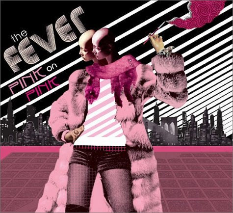FEVER - PINK ON PINK