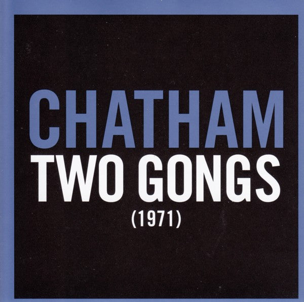 CHATHAM, RHYS - TWO GONGS