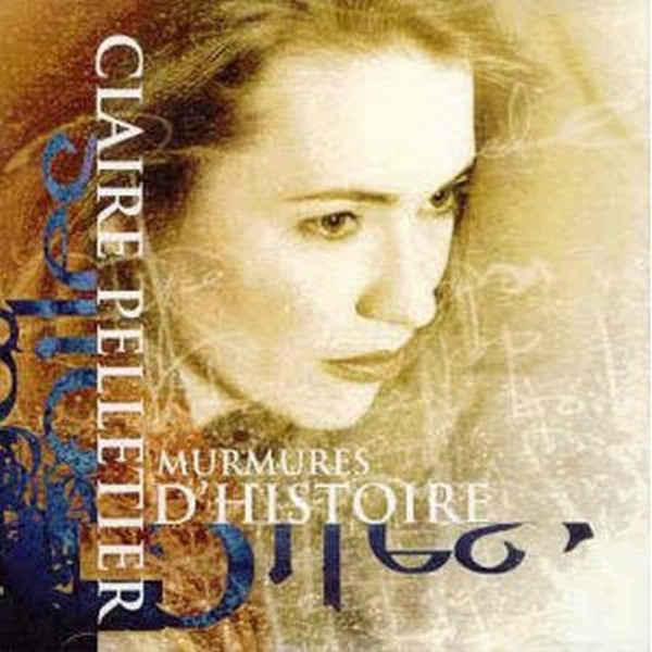PELLETIER, CLAIRE - MURMURES D'HISTOIRE