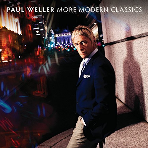 WELLER, PAUL - MORE MODERN CLASSICS