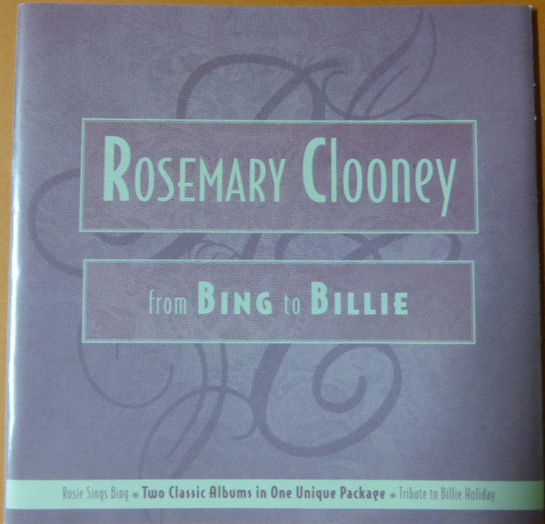 CLOONEY, ROSEMARY - FROM BING TO BILLIE