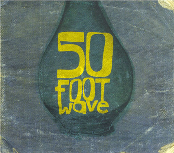 50 FOOT WAVE - ST