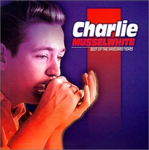 MUSSELWHITE, CHARLIE - BEST OF THE VANGUARD YEARS