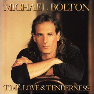 BOLTON, MICHAEL - TIME LOVE AND TENDERNESS