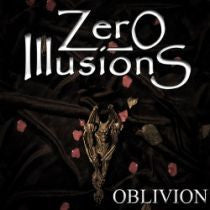 ZERO ILLUSIONS - OBLIVION