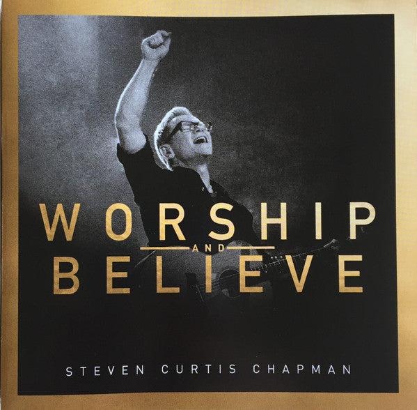 CHAPMAN, STEVEN CURTIS - WORSHIP & BELIEVE