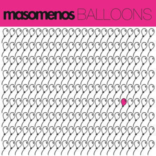 MASOMENOS - BALLOONS