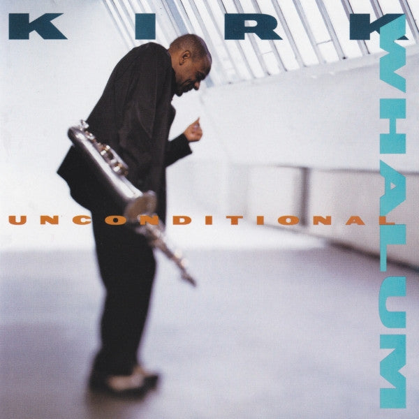 WHALUM, KIRK - UNCONDITIONAL