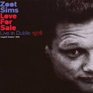 SIMS, ZOOT - LOVE FOR SALE: LIVE 1978