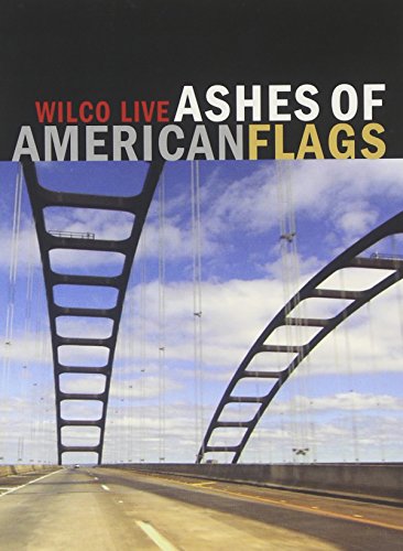 WILCO LIVE: ASHES OF AMERICAN FLAGS