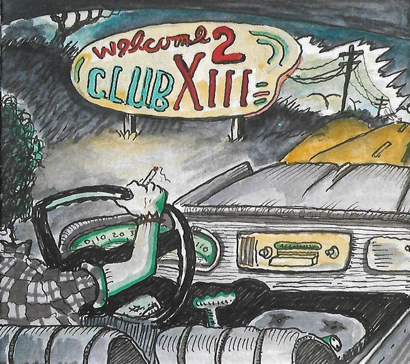 DRIVE-BY TRUCKERS - WELCOME TO CLUB XIII