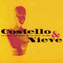 COSTELLO, ELVIS - COSTELLO & NIEVE