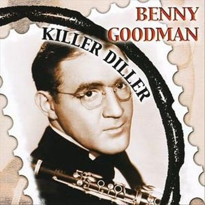 GOODMAN, BENNY - KILLER DILLER