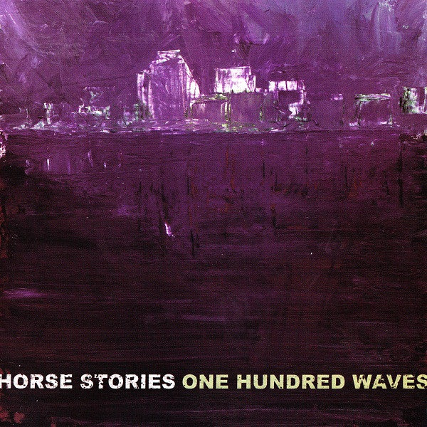 HORSE STORIES - ONE HUNDRED WAVES