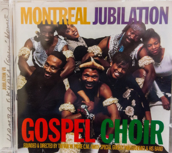 MONTREAL JUBILATION GOSPEL CHOIR - JUBILATION VII: HAMBAEKHAYA (GOIN'
