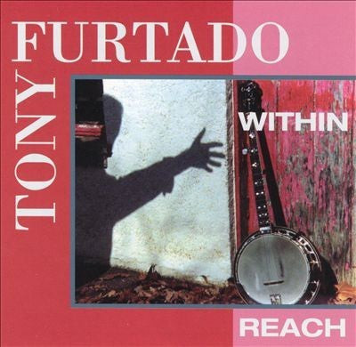 FURTADO, TONY - WITHIN REACH