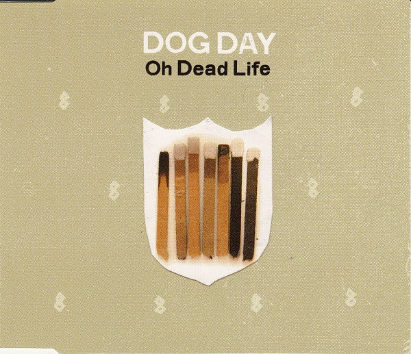 DOG DAY - OH DEAD LIFE