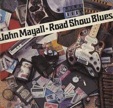 MAYALL, JOHN - ROAD SHOW BLUES