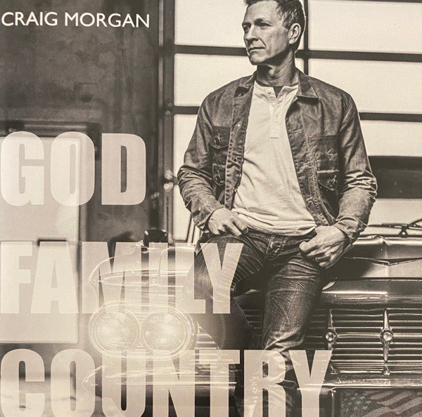MORGAN, CRAIG - GOD, FAMILY, COUNTRY