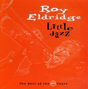 ELDRIDGE, ROY - LITTLE JAZZ: BEST OF VERVE YEARS