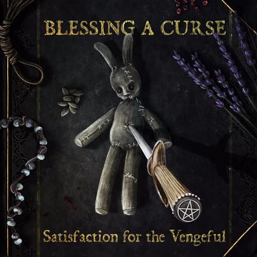 BLESSING A CURSE - SATISFACTION FOR THE VENGEFUL (CD)