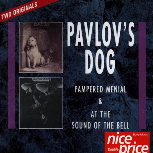 PAVLOV'S DOG - PAMPERED MENIAL/AT THE SOUND OF THE BELL