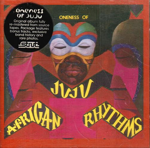 ONENESS OF JUJU - AFRICAN RHYTHMS (REISSUE)