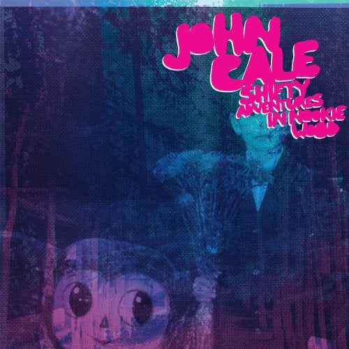JOHN CALE - SHIFTY ADVENTURES IN NOOKIE WOOD