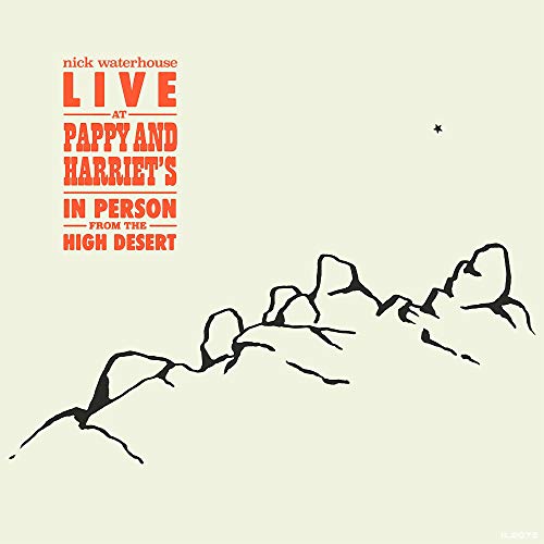 NICK WATERHOUSE - LIVE AT PAPPY & HARRIET'S: IN PERSON FROM THE HIGH DESERT (CD)
