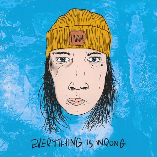 LINCOLN - EVERYTHING IS WRONG (VINYL)