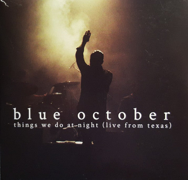 BLUE OCTOBER - THINGS WE DO AT NIGHT (LIVE FROM TEXAS)
