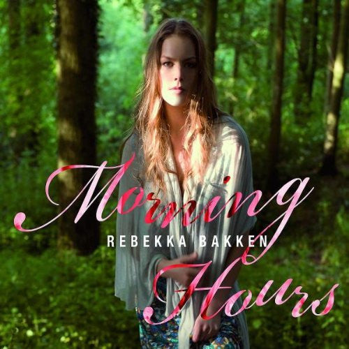 BAKKEN, REBEKKA - MORNING HOUR