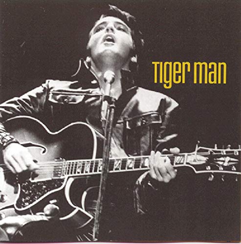 PRESLEY, ELVIS - TIGER MAN. 30TH ANNIVERSARY EDITION