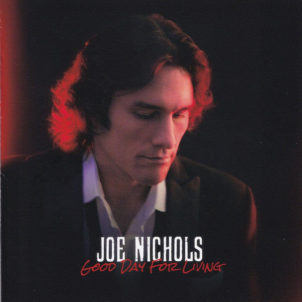 NICHOLS, JOE - GOOD DAY FOR LIVING
